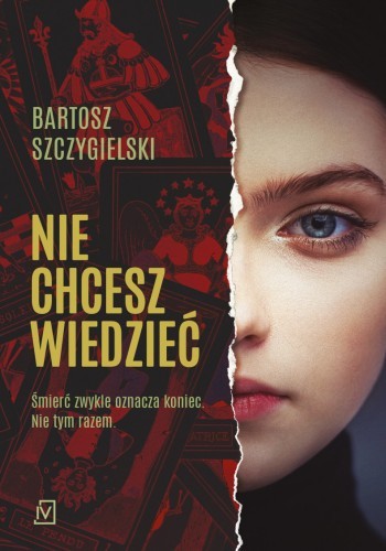 Okładka książki Nie chcesz wiedzieć, autor Bartosz Szczygielski