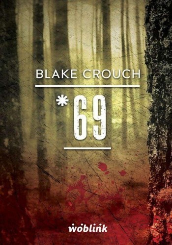 Okładka książki *69, autor Blake Crouch