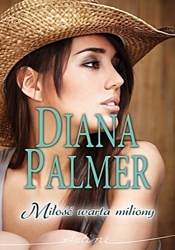 Okładka książki Miłość warta miliony, autor Diana Palmer