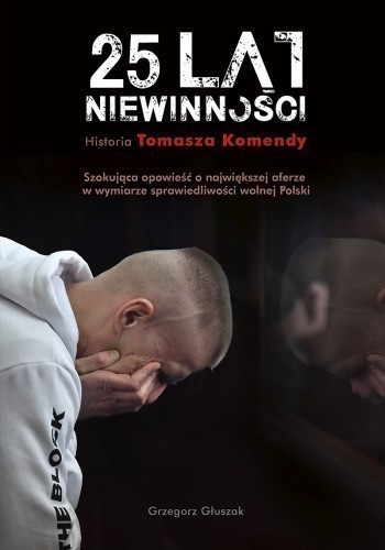 Okładka książki 25 lat niewinności, autor Grzegorz Gluszak