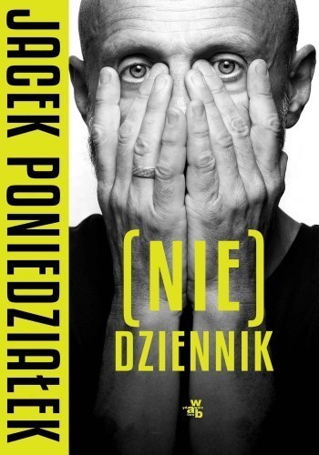 Okładka książki (Nie)dziennik, autor Jacek Poniedzialek