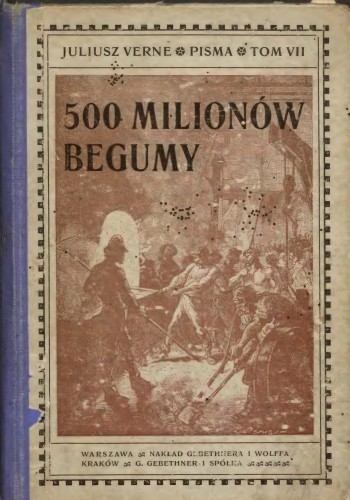 Okładka książki 500 milionów Begumy, autor Juliusz Verne
