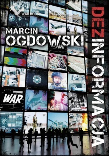 Okładka książki (DEZ)INFORMACJA, autor Marcin Ogdowski