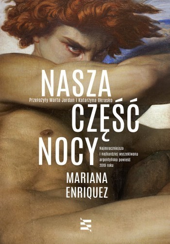 Okładka książki Nasza część nocy, autor Mariana Enriquez