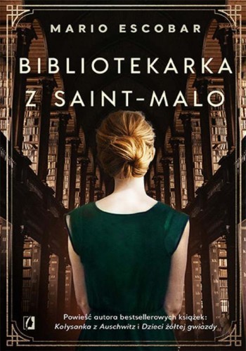 Okładka książki Bibliotekarka z Saint-Malo, autor Mario Escobar
