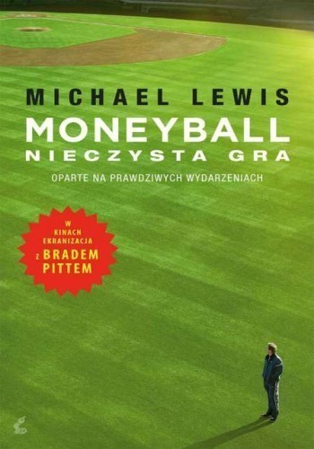 Okładka książki Moneyball nieczysta gra, autor Michael Lewis