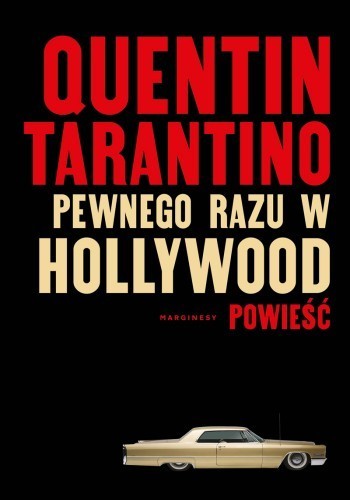 Okładka książki Pewnego razu w Hollywood, autor Quentin Tarantino