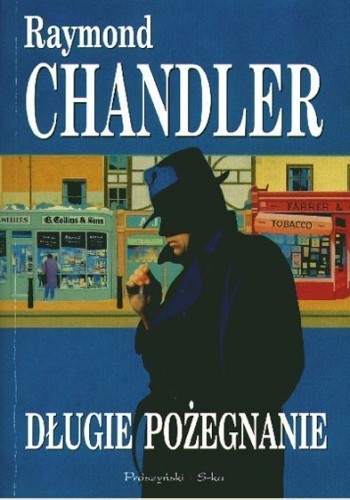 Okładka książki Długie pożegnanie, autor Raymond Chandler