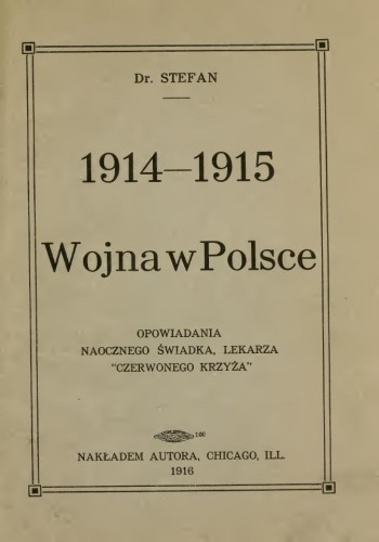 Okładka książki 1914-1915, Wojna w Polsce. Relacja świadka, lekarza Czerwonego Krzyża, autor Stefan Boguslawski