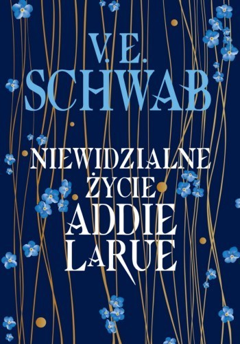 Okładka książki Niewidzialne życie Addie LaRue, autor Victoria Schwab