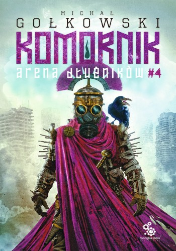 Okładka książki Komornik. Arena dłużników #4, autor Michał Gołkowski
